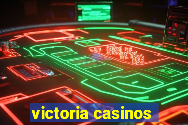 victoria casinos